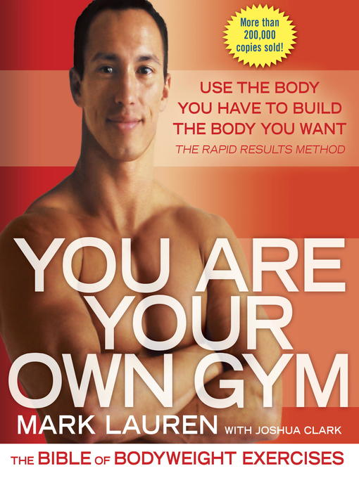 Title details for You Are Your Own Gym by Mark Lauren - Available